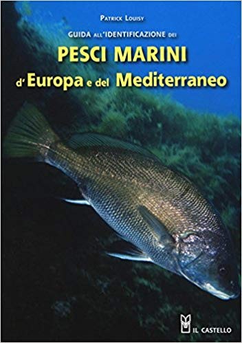 Guida all'identificazione dei pesci marini d'Europa e del Mediterraneo